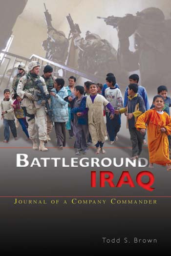 Battleground Iraq - Journal of a Company Commander