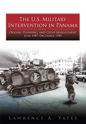 THE U.S. MILITARY INTERVENTION IN PANAMA: ORIGINS, PLANNING, AND CRISIS MANAGEMENT, JUNE 1987-DECEMBER 1989 book cover