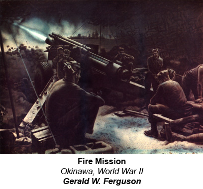 Fire Mission.  Okinawa, World War II.  By Gerald W. Ferguson.