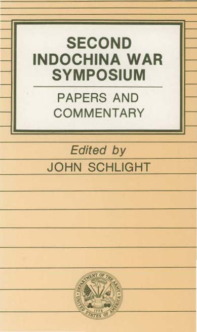 THE SECOND INDOCHINA WAR: PROCEEDINGS OF A SYMPOSIUM HELD AT AIRLIE, VIRGINIA 7-9 NOVEMBER 1984)