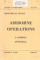 AIRBORNE OPERATIONS: A GERMAN APPRAISAL (DA Pam 20-232)