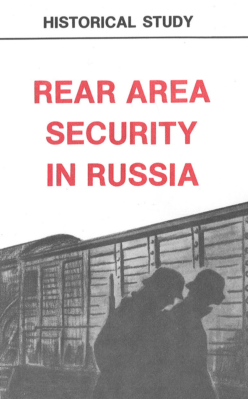 REAR AREA SECURITY IN RUSSIA: THE SOVIET SECOND FRONT BEHIND THE GERMAN LINES