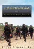 THE RUCKSACK WAR: U.S. ARMY OPERATIONAL LOGISTICS IN GRENADA, 1983