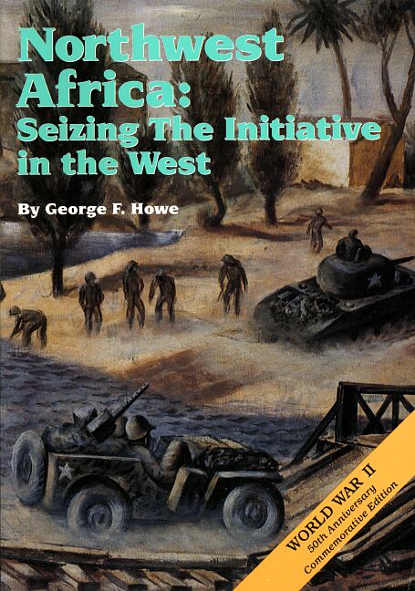 NORTHWEST AFRICA - SEIZING THE INITIATIVE IN THE WEST