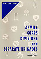ARMIES, CORPS, DIVISIONS, AND SEPARATE BRIGADES