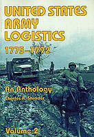 UNITED STATES ARMY LOGISTICS, 1775–1992: AN ANTHOLOGY, Volume 2