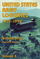 UNITED STATES ARMY LOGISTICS, 1775–1992: AN ANTHOLOGY, Volume 3