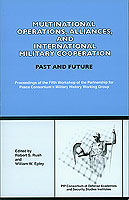Multinational Operations, Alliances, and International Military Cooperation-Past and Future
