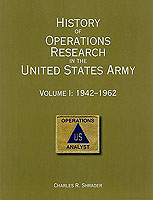 History of Operations Research in the United States Army, Volume 1: 1942-1962