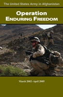 OPERATION ENDURING FREEDOM, MARCH 2002-APRIL 2005