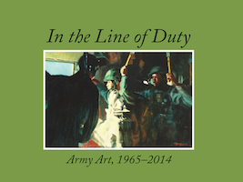 IN THE LINE OF DUTY: ARMY ART, 1965-2014