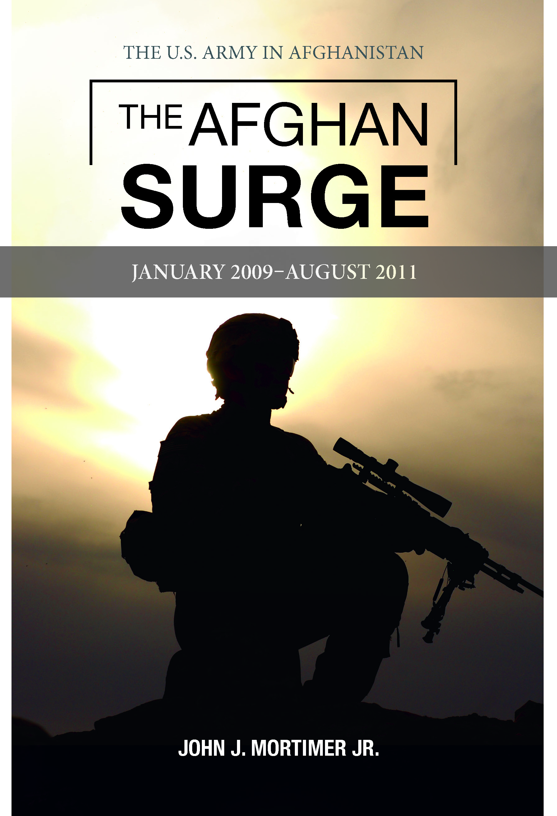 THE AFGHAN SURGE: THE U.S. ARMY IN AFGHANISTAN, JANUARY 2009-AUGUST 2011