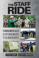 THE STAFF RIDE: FUNDAMENTALS, EXPERIENCES, AND TECHNIQUES