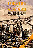 LOGISTICS IN WORLD WAR II: FINAL REPORT OF THE ARMY SERVICE FORCES