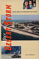 AFTER DESERT STORM: THE U.S. ARMY AND THE RECONSTRUCTION OF KUWAIT