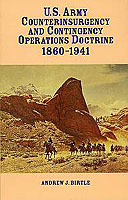 U.S. ARMY COUNTERINSURGENCY AND CONTINGENCY OPERATIONS DOCTRINE, 1860–1941
