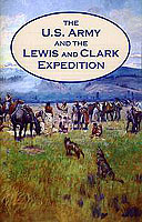 THE U.S. ARMY AND THE LEWIS AND CLARK EXPEDITION