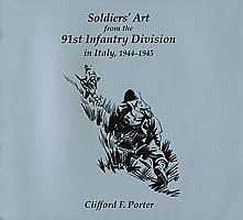 SOLDIERS’ ART FROM THE 91ST INFANTRY DIVISION IN ITALY, 1944–1945