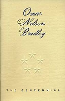OMAR NELSON BRADLEY: THE CENTENNIAL