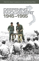 DEEPENING INVOLVEMENT, 1945–1965