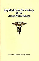 HIGHLIGHTS IN THE HISTORY OF THE ARMY NURSE CORPS