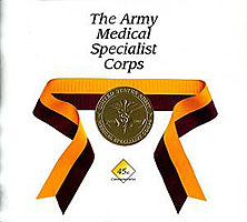 THE ARMY MEDICAL SPECIALIST CORPS: THE 45TH ANNIVERSARY