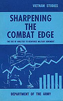 SHARPENING THE COMBAT EDGE: THE USE OF ANALYSIS TO REINFORCE MILITARY JUDGMENT