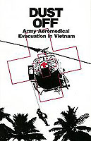 DUST OFF: ARMY AEROMEDICAL EVACUATION IN VIETNAM