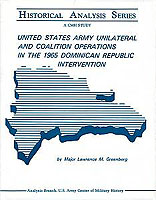 UNITED STATES ARMY UNILATERAL AND COALITION OPERATIONS IN THE 1965 DOMINICAN REPUBLIC INTERVENTION