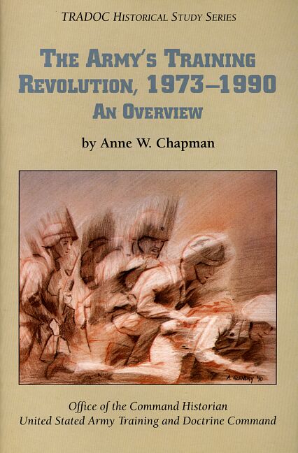 The Army's Training Revolution, 1973-1990