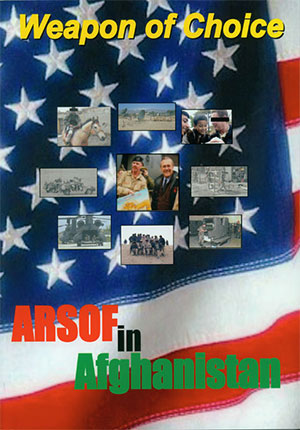 Weapon of Choice: ARSOF in Afghanistan