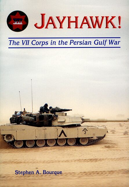 JAYHAWK!: The VII Corps in the Persian Gulf War