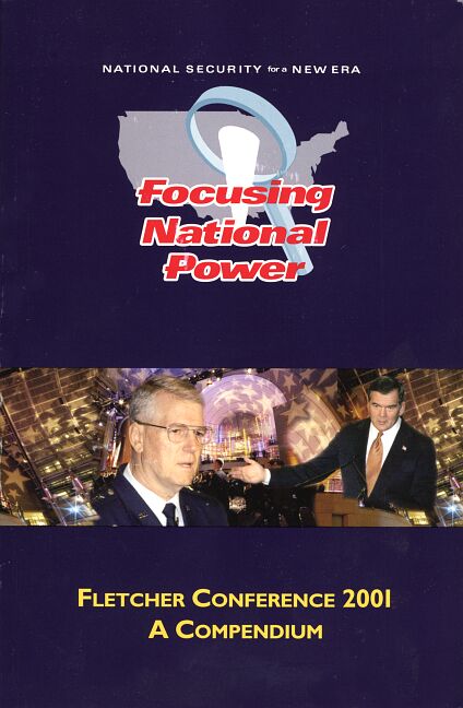 Fletcher Conference 2001: National Secruity for a New Era: Focusing National Power