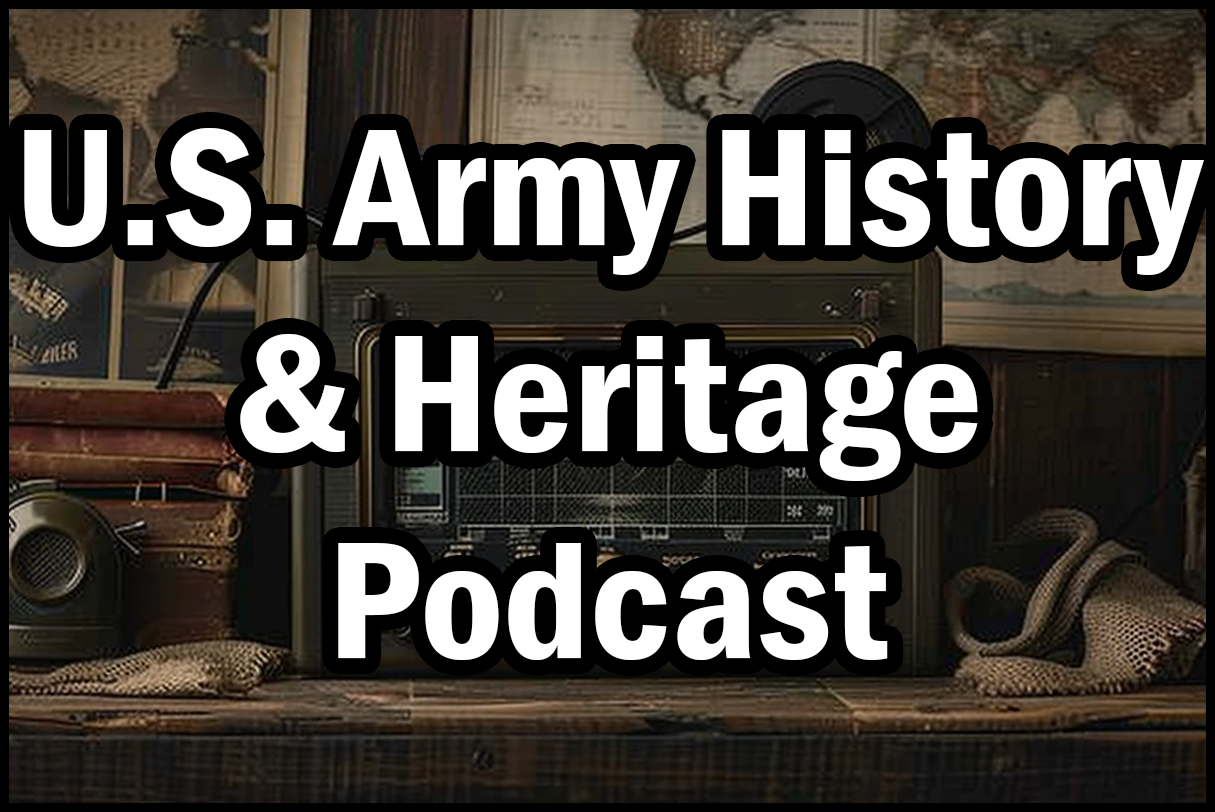 Button links to the US Army History & Heritage Podcast Landing Page