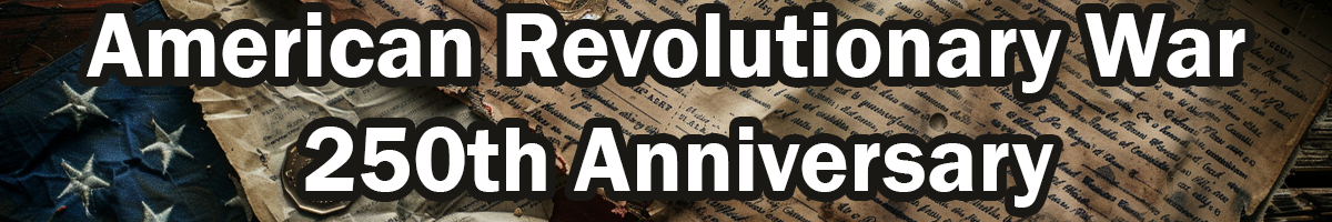 Button links to the American Revolutionary War 250th Anniversary Landing Page